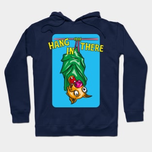Hang in there Hoodie